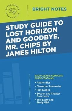 Study Guide to Lost Horizon and Goodbye, Mr. Chips by James Hilton (eBook, ePUB)