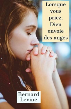 Cover Lorsque vous priez, Dieu envoie des anges (eBook, ePUB)