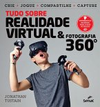 Tudo sobre realidade virtual & fotografia 360º (eBook, ePUB)