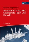 Tourismus in Wirtschaft, Gesellschaft, Raum und Umwelt - (eBook, ePUB)