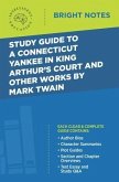 Study Guide to A Connecticut Yankee in King Arthur's Court and Other Works by Mark Twain (eBook, ePUB)