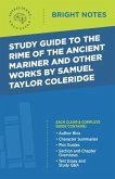 Study Guide to The Rime of the Ancient Mariner and Other Works by Samuel Taylor Coleridge (eBook, ePUB)