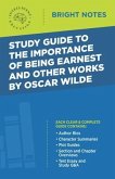 Study Guide to The Important of Being Earnest and Other Works by Oscar Wilde (eBook, ePUB) Study Guide to The Important of Being Earnest and Other Works by Oscar Wilde (eBook, ePUB)