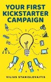 Your First Kickstarter Campaign (eBook, ePUB)