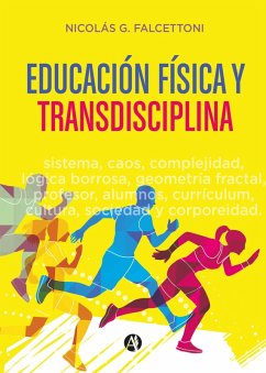 Educación física y transdisciplina (eBook, ePUB) - Falcettoni, Nicolás G.