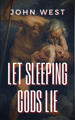 Let Sleeping Gods Lie (eBook, ePUB) - West, John