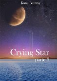Crying Star, Parte 3 (eBook, ePUB)