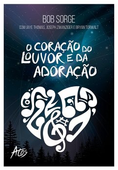 Cover O coração do louvor e da adoração (eBook, ePUB)