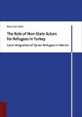 The Role of Non-State Actors for Refugees in Turkey (eBook, PDF)