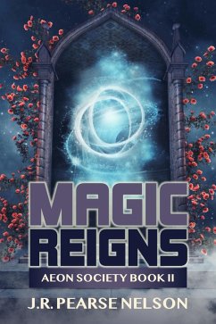 Cover Magic Reigns (Aeon Society, #2) (eBook, ePUB)