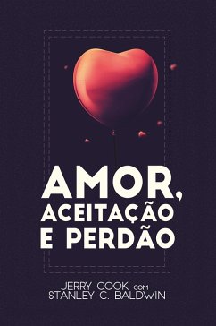 Cover Amor, aceitação e perdão (eBook, ePUB)