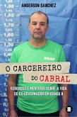 O carcereiro do Cabral (eBook, ePUB) O carcereiro do Cabral (eBook, ePUB)