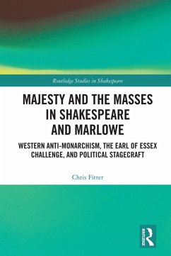 Majesty and the Masses in Shakespeare and Marlowe (eBook, PDF) - Fitter, Chris