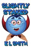 Slightly Staked (eBook, ePUB)