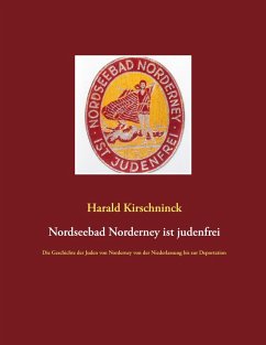 Nordseebad Norderney ist judenfrei (eBook, ePUB) - Kirschninck, Harald