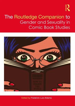 The Routledge Companion to Gender and Sexuality in Comic Book Studies (eBook, PDF)