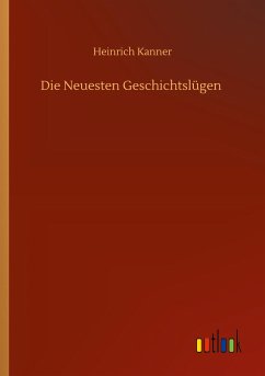 Die Neuesten Geschichtslügen