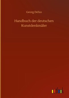 Handbuch der deutschen Kunstdenkmäler - Dehio, Georg