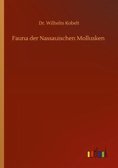 Fauna der Nassauischen Mollusken - Kobelt, Wilhelm