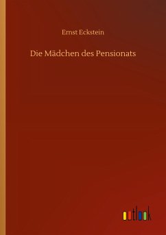 Die Mädchen des Pensionats - Eckstein, Ernst