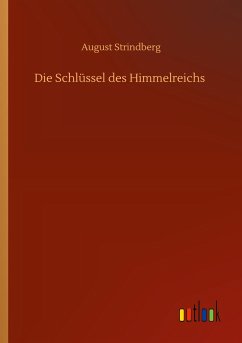 Die Schlüssel des Himmelreichs - Strindberg, August