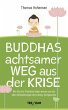 Buddhas achtsamer Weg aus der Krise - Bild 1