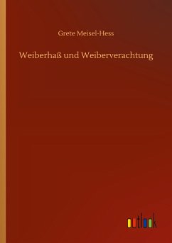 Weiberhaß und Weiberverachtung