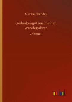 Gedankengut aus meinen Wanderjahren - Dauthendey, Max