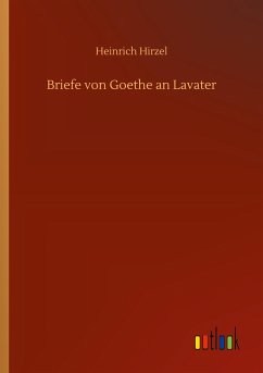 Briefe von Goethe an Lavater