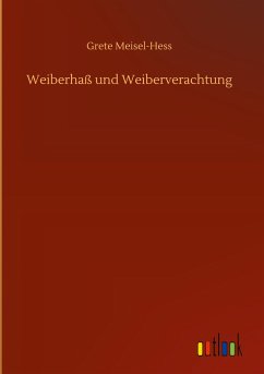 Weiberhaß und Weiberverachtung