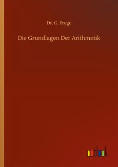 Die Grundlagen Der Arithmetik - Frege, G.