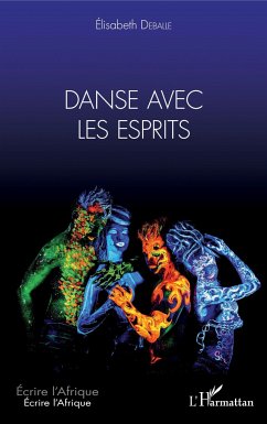 Danse avec les esprits - Deballe, Elisabeth