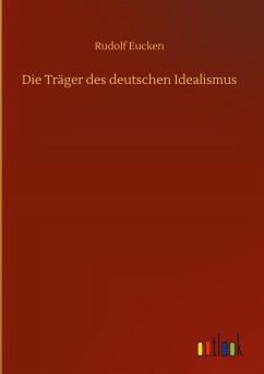 Die Träger des deutschen Idealismus