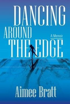 Dancing Around the Edge: A Memoir - Bratt, Aimee