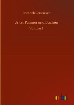 Unter Palmen und Buchen - Gerstäcker, Friedrich