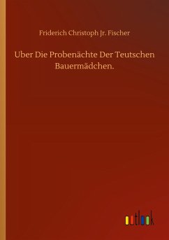 Uber Die Probenächte Der Teutschen Bauermädchen.