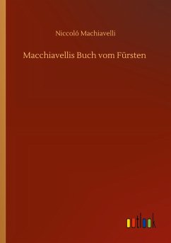 Macchiavellis Buch vom Fürsten