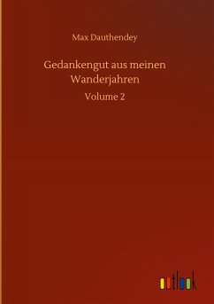 Gedankengut aus meinen Wanderjahren