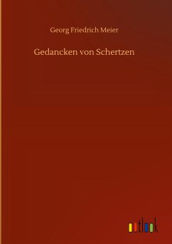 Gedancken von Schertzen - Meier, Georg Friedrich