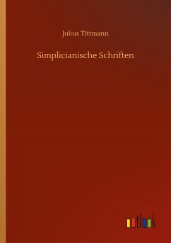 Simplicianische Schriften - Tittmann, Julius