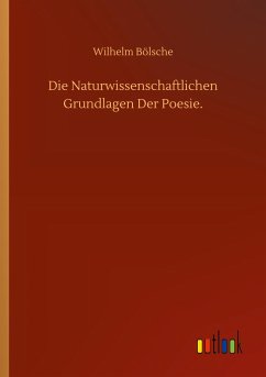 Die Naturwissenschaftlichen Grundlagen Der Poesie.