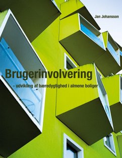 Brugerinvolvering - udvikling af bæredygtighed i almene boliger - Johansson, Jan