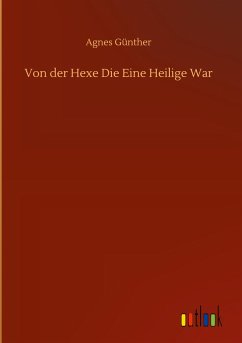 Von der Hexe Die Eine Heilige War - Günther, Agnes