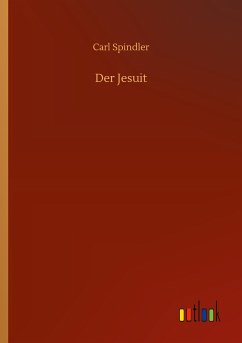 Der Jesuit - Spindler, Carl