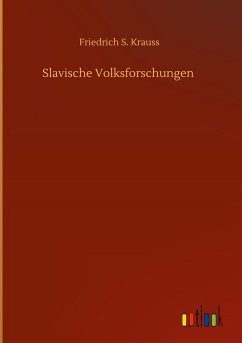 Slavische Volksforschungen - Krauss, Friedrich S.