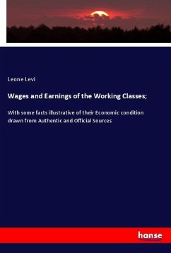 Wages and Earnings of the Working Classes; - Levi, Leone