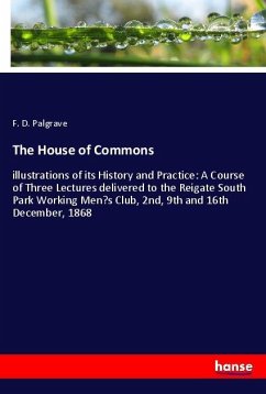 The House of Commons - Palgrave, F. D.