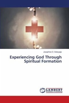 Experiencing God Through Spiritual Formation - Soboyejo, Josephine O.