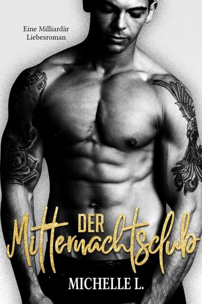 Der Mitternachtsclub: Eine Milliardär Liebesroman (Jahreszeit des Verlangens, #4) (eBook, ePUB) Der Mitternachtsclub: Eine Milliardär Liebesroman (Jahreszeit des Verlangens, #4) (eBook, ePUB)