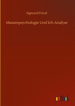 Massenpsychologie Und Ich-Analyse - Freud, Sigmund
